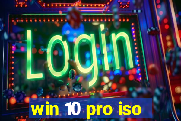 win 10 pro iso